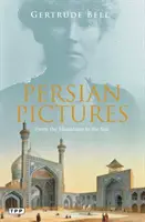 Cuadros persas: De las montañas al mar - Persian Pictures: From the Mountains to the Sea