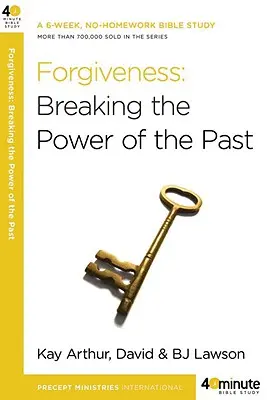 Forgiveness: Rompiendo el Poder del Pasado - Forgiveness: Breaking the Power of the Past