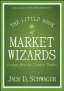 El pequeño libro de los magos del mercado: Lecciones de los mejores operadores - The Little Book of Market Wizards: Lessons from the Greatest Traders