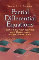 Ecuaciones diferenciales parciales con series de Fourier y problemas de valor límite: Tercera edición - Partial Differential Equations with Fourier Series and Boundary Value Problems: Third Edition