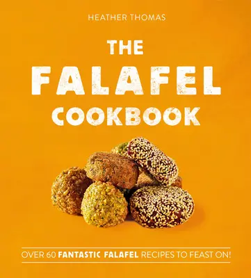 El libro de cocina del falafel - The Falafel Cookbook