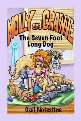 El perro de dos metros: Una historia de Molly y Grainne (Libro 1) - The Seven Foot Long Dog: A Molly and Grainne Story (Book 1)