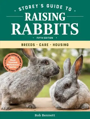 Storey's Guide to Raising Rabbits, 5ª edición: Razas, cuidados, alojamiento - Storey's Guide to Raising Rabbits, 5th Edition: Breeds, Care, Housing