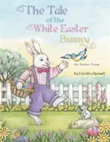 El cuento del conejo blanco de Pascua - The Tale of the White Easter Bunny