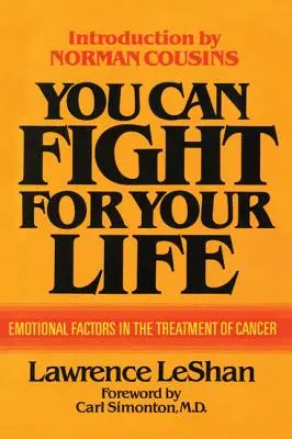 Puedes luchar por tu vida: Factores emocionales en el tratamiento del cáncer - You Can Fight For Your Life: Emotional Factors in the Treatment of Cancer