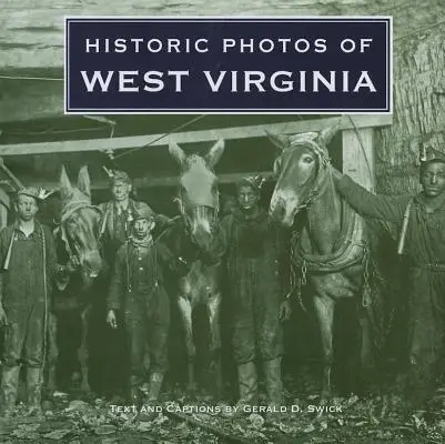 Fotos históricas de Virginia Occidental - Historic Photos of West Virginia
