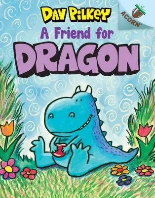 Un amigo para Dragón: Un Libro de Bellota (Dragon #1) (Library Edition), 1 - A Friend for Dragon: An Acorn Book (Dragon #1) (Library Edition), 1