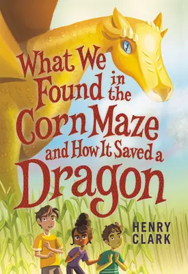 Lo que encontramos en el laberinto de maíz y cómo salvó a un dragón - What We Found in the Corn Maze and How It Saved a Dragon