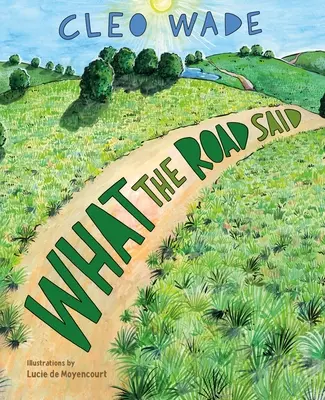 Lo que decía el camino - What the Road Said