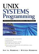 Programación de sistemas Unix: Comunicación, concurrencia y subprocesos: Comunicación, concurrencia y subprocesos - Unix Systems Programming: Communication, Concurrency and Threads: Communication, Concurrency and Threads