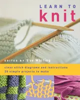 Aprende a tejer - 20 proyectos sencillos de realizar - Learn to Knit - 20 Simple Projects to Make