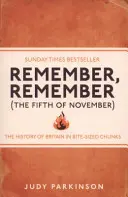 Recuerde, recuerde (El 5 de noviembre) - La historia de Gran Bretaña en trozos pequeños - Remember, Remember (The Fifth of November) - The History of Britain in Bite-Sized Chunks