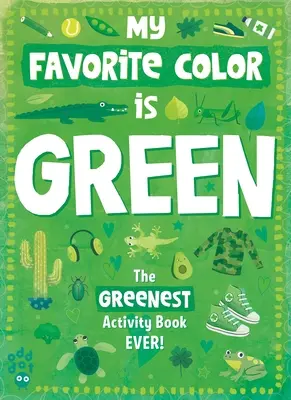 Mi Libro de Actividades de Color Favorito: Verde - My Favorite Color Activity Book: Green