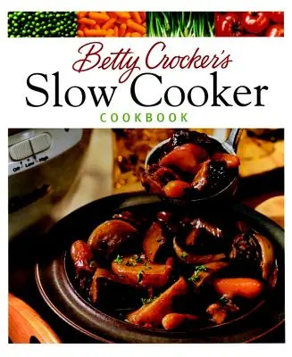 Libro de cocina de cocción lenta de Betty Crocker - Betty Crocker's Slow Cooker Cookbook