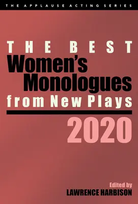 Los mejores monólogos femeninos de nuevas obras de teatro, 2020 - The Best Women's Monologues from New Plays, 2020