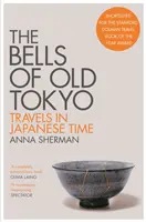 Las campanas del viejo Tokio - Viajes en el tiempo de Japón - Bells of Old Tokyo - Travels in Japanese Time