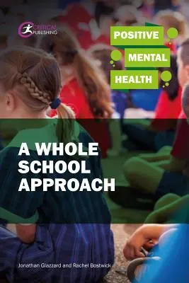 Salud mental positiva: Un enfoque escolar integral - Positive Mental Health: A Whole School Approach