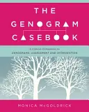 The Genogram Casebook: A Clinical Companion to Genograms: Evaluación e intervención - The Genogram Casebook: A Clinical Companion to Genograms: Assessment and Intervention