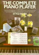 El pianista completo: Libro de estilo - The Complete Piano Player: Style Book