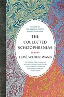 La colección Esquizofrenias: Ensayos - The Collected Schizophrenias: Essays