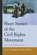 Historias cortas del movimiento por los derechos civiles: Antología - Short Stories of the Civil Rights Movement: An Anthology
