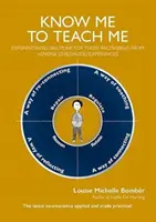 Conóceme para enseñarme - Disciplina diferenciada para quienes se recuperan de experiencias infantiles adversas - Know Me To Teach Me - Differentiated discipline for those recovering from Adverse Childhood Experiences