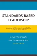 Liderazgo basado en estándares: A Case Study Book for the Principalship, segunda edición - Standards-Based Leadership: A Case Study Book for the Principalship, Second Edition