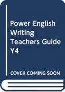 Inglés avanzado: Writing Teacher's Guide Year 4 - Power English: Writing Teacher's Guide Year 4