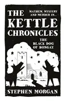 Crónicas de Kettle: El perro negro de Bongay - Kettle Chronicles: The Black Dog of Bongay