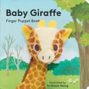 Jirafa bebé: Libro de Marionetas de Dedo - Baby Giraffe: Finger Puppet Book