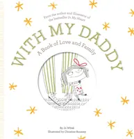 Con mi papá Un libro de amor y familia - With My Daddy: A Book of Love and Family