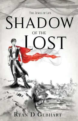 La sombra de los perdidos: Una novela de la serie La joya de la vida - Shadow of the Lost: A Novel in the Jewel of Life Series