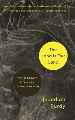 Esta tierra es nuestra tierra: La lucha por una nueva Commonwealth - This Land Is Our Land: The Struggle for a New Commonwealth