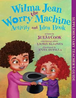 Wilma Jean, la máquina de preocuparse Libro de actividades e ideas - Wilma Jean the Worry Machine Activity and Idea Book