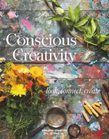 Creatividad consciente: Mirar, Conectar, Crear - Conscious Creativity: Look, Connect, Create