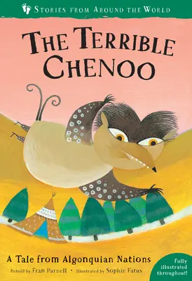 El terrible Chenoo: Un cuento de las naciones algonquinas - The Terrible Chenoo: A Tale from the Algonquian Nations