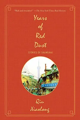 Años de polvo rojo: Historias de Shanghai - Years of Red Dust: Stories of Shanghai