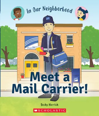 Conoce a un cartero (en nuestro barrio) (encuadernación para bibliotecas) - Meet a Mail Carrier! (in Our Neighborhood) (Library Binding)