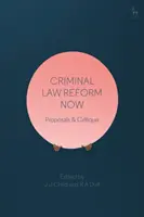 La reforma del derecho penal: Propuestas y críticas - Criminal Law Reform Now: Proposals & Critique