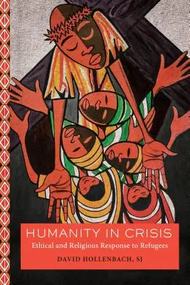 La humanidad en crisis: Respuesta ética y religiosa a los refugiados - Humanity in Crisis: Ethical and Religious Response to Refugees