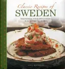 Recetas clásicas de Suecia: Comida y cocina tradicionales en 25 platos auténticos - Classic Recipes of Sweden: Traditional Food and Cooking in 25 Authentic Dishes