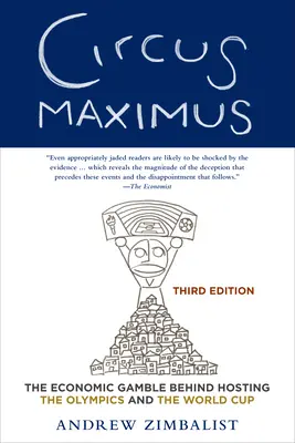 Circo Máximo: La apuesta económica detrás de la organización de los Juegos Olímpicos y el Mundial de Fútbol - Circus Maximus: The Economic Gamble Behind Hosting the Olympics and the World Cup