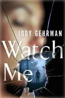 Mírame Un apasionante thriller psicológico - Watch Me: A Gripping Psychological Thriller