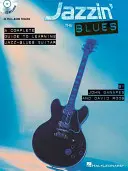 Jazzin' the Blues: Guía completa para aprender a tocar la guitarra de Jazz-Blues [Con CD (Audio) - Jazzin' the Blues: A Complete Guide to Learning Jazz-Blues Guitar [With CD (Audio)]
