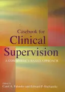 Casebook for Clinical Supervision: Un enfoque basado en las competencias - Casebook for Clinical Supervision: A Competency-Based Approach