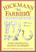 Hickman's Farriery: Guía completa ilustrada - Hickman's Farriery: A Complete Illustrated Guide