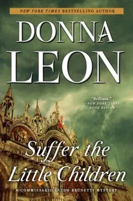 Sufrid los niños: Un misterio del comisario Guido Brunetti - Suffer the Little Children: A Commissario Guido Brunetti Mystery