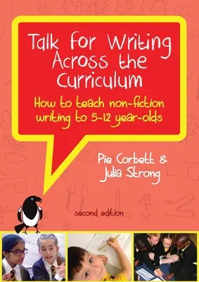 Talk for Writing Across the Curriculum: Cómo enseñar a escribir sin ficción a niños de 5 a 12 años (Edición revisada) - Talk for Writing Across the Curriculum: How to Teach Non-fiction Writing to 5-12 Year-olds (Revised Edition)