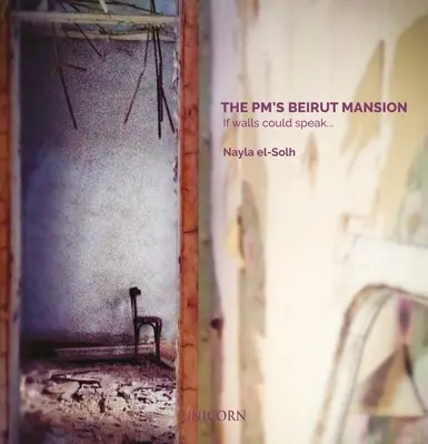 La mansión del Pm en Beirut: Si los muros hablaran... - The Pm's Beirut Mansion: If Walls Could Speak...