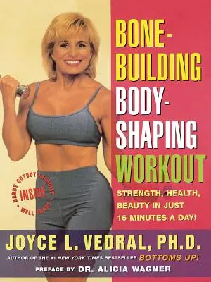 Bone Building Body Shaping Workout: Fuerza Salud Belleza en Sólo 16 Minutos al Día - Bone Building Body Shaping Workout: Strength Health Beauty in Just 16 Minutes a Day